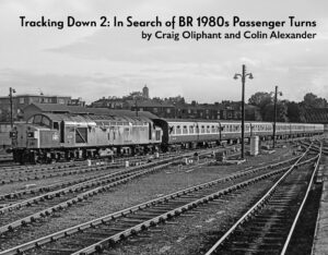 Tracking Down 2: In Search of BR 1980s Passenger Turns